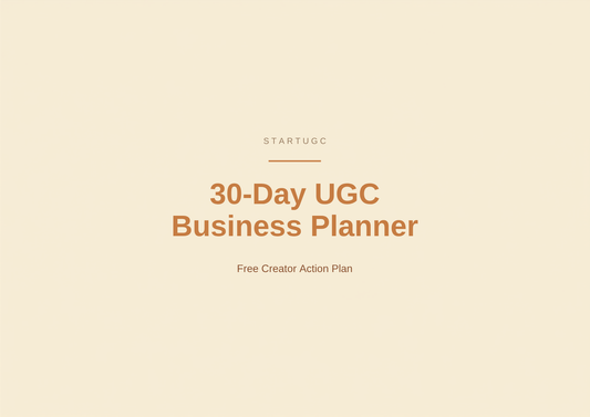 30-Day UGC Business Planner by StartUGC — Free Creator Action Plan