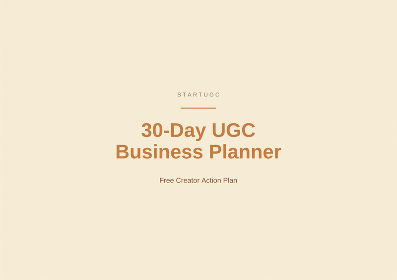 30-Day UGC Business Planner by StartUGC — Free Creator Action Plan